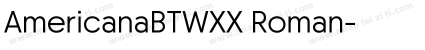 AmericanaBTWXX Roman字体转换